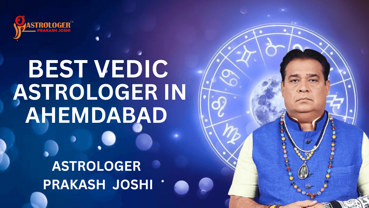 Best Vedic Astrologer in Ahmedabad – Why Astrologer Prakash Joshi Is Trusted by Thousands